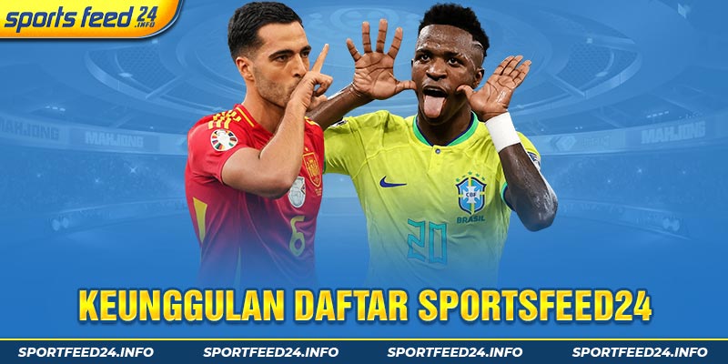 Keunggulan Daftar Sportsfeed24