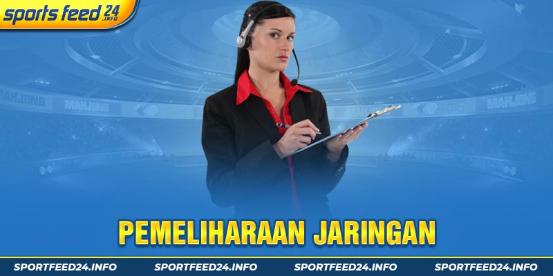 Pemeliharaan Jaringan