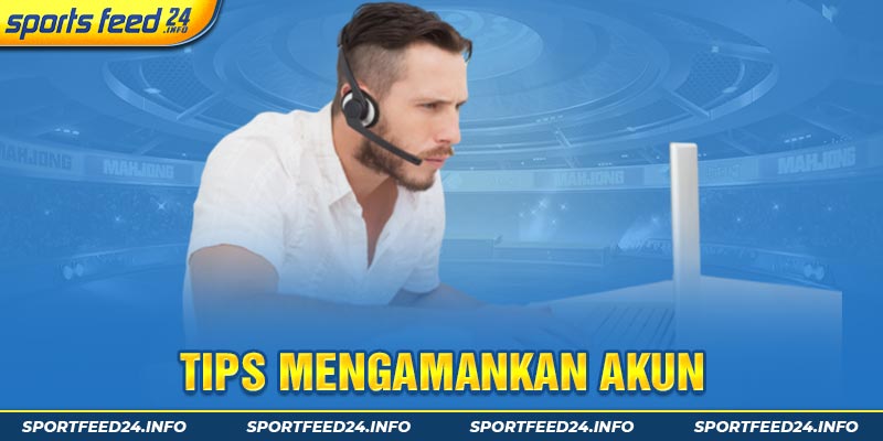 Tips Mengamankan Akun