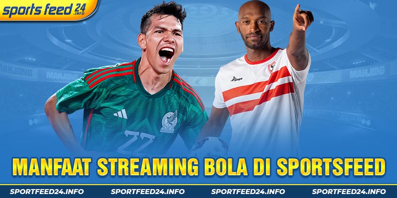 manfaat streaming bola di sportsfeed